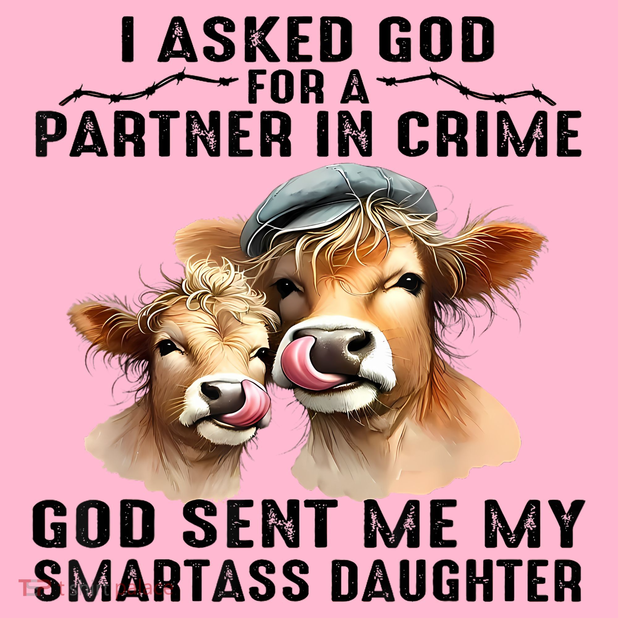 I Asked God Partner In Crime He Sent Me My Smartass Daughter Coaster