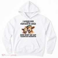 I Asked God Partner In Crime He Sent Me My Smartass Daughter Hoodie thumb 0