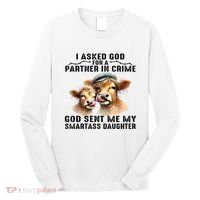 I Asked God Partner In Crime He Sent Me My Smartass Daughter Long Sleeve Shirt thumb 0
