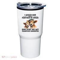 I Asked God Partner In Crime He Sent Me My Smartass Daughter Tumbler thumb 0