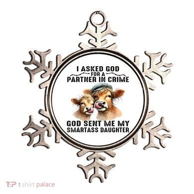 I Asked God Partner In Crime He Sent Me My Smartass Daughter Ornament
