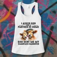 I Asked God Partner In Crime He Sent Me My Smartass Daughter Women's Tank Top thumb 3