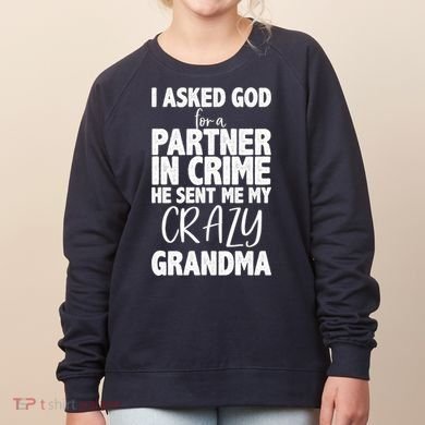 Crazy Grandma Partner In Crime Women's Sweatshirt