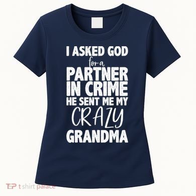 Crazy Grandma Partner In Crime Women's T-Shirt