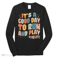 Its A Good Day To Run And Play Retro Groovy PE Life Long Sleeve Shirt thumb 0