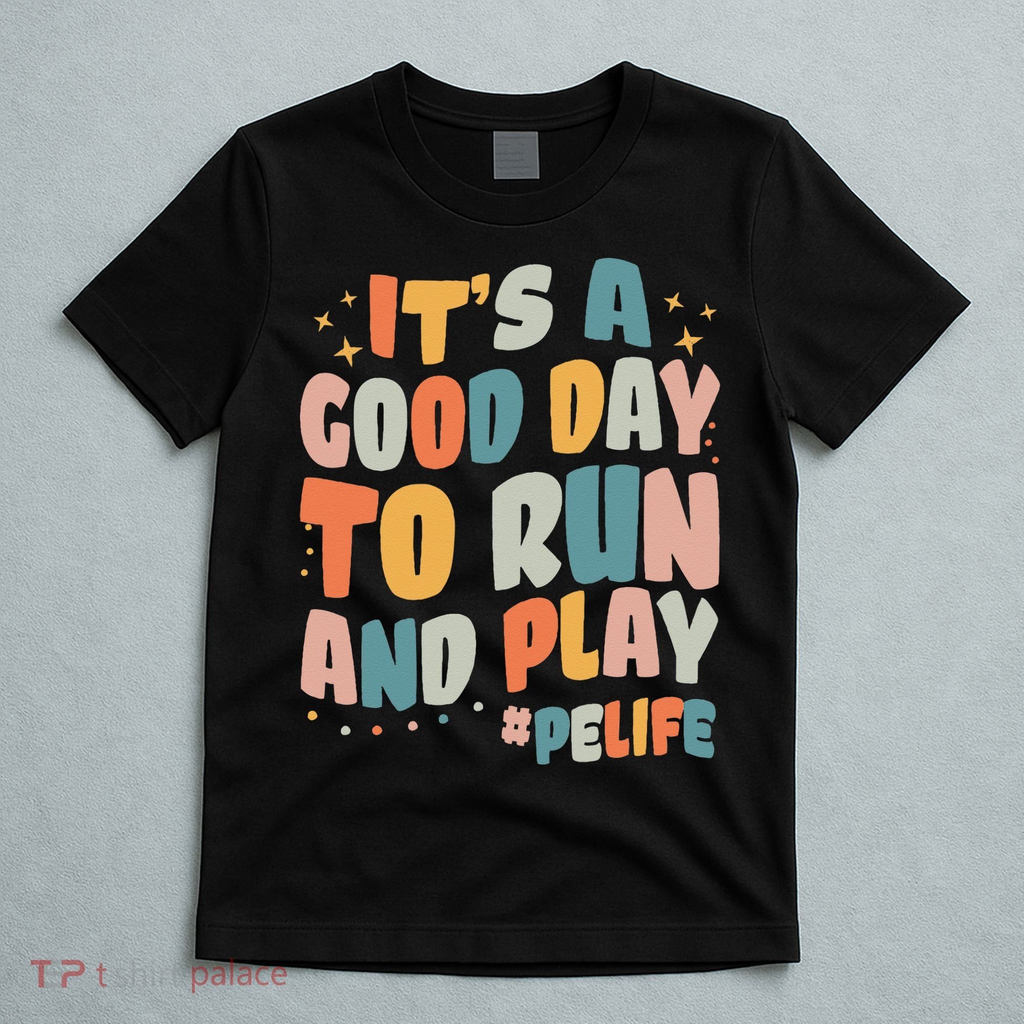 Its A Good Day To Run And Play Retro Groovy PE Life T-Shirt