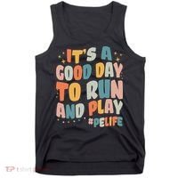 Its A Good Day To Run And Play Retro Groovy PE Life Tank Top thumb 0
