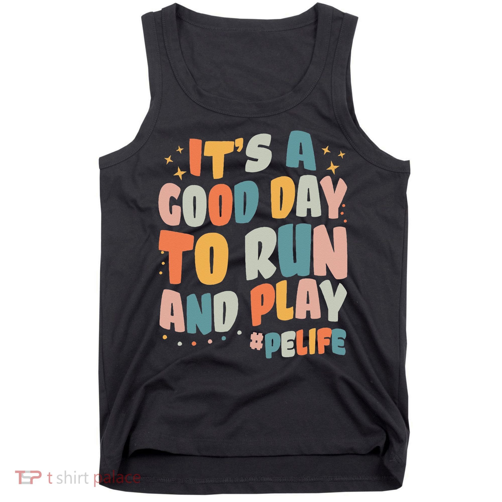 Its A Good Day To Run And Play Retro Groovy PE Life Tank Top