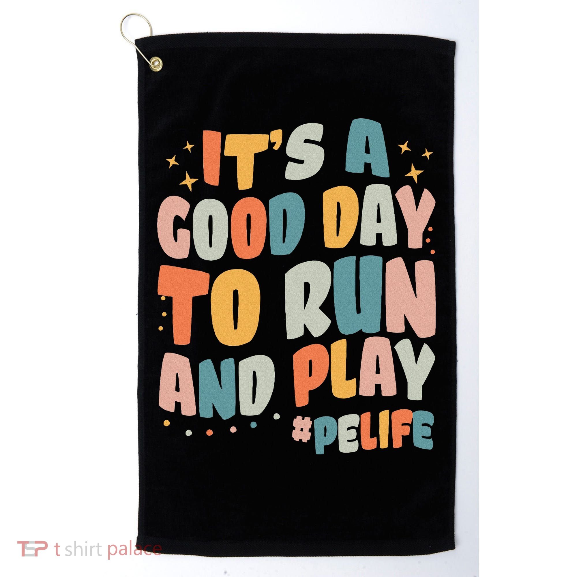 Its A Good Day To Run And Play Retro Groovy PE Life Golf Towel
