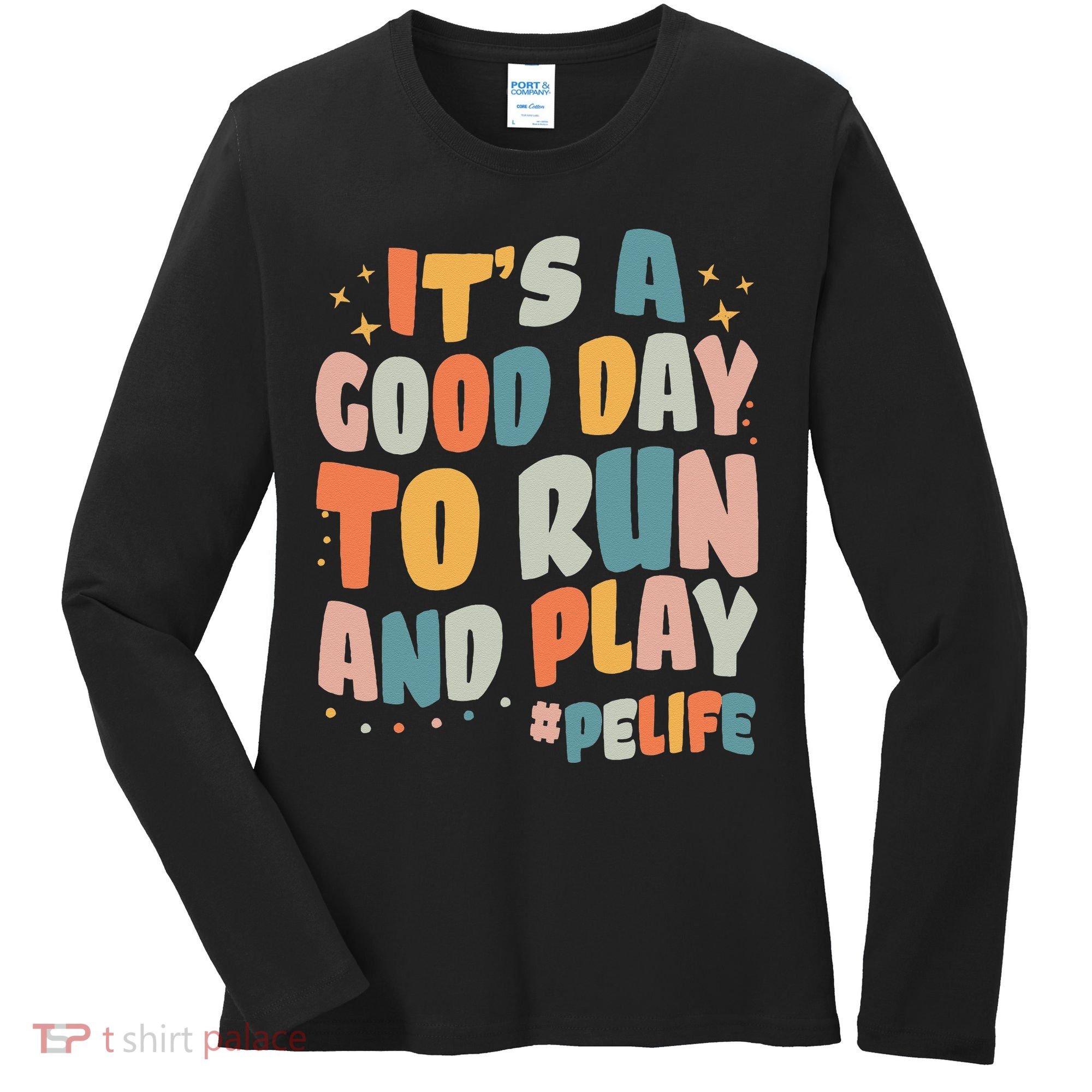 Its A Good Day To Run And Play Retro Groovy PE Life Women's Long Sleeve Shirt