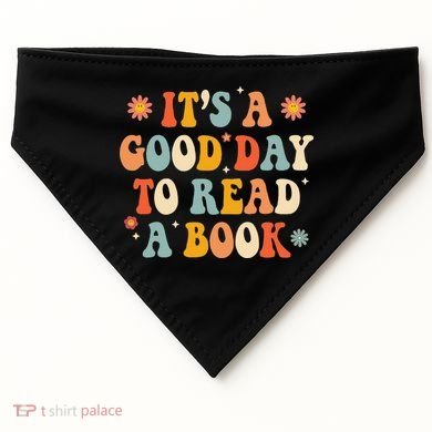 It’s a Good Day to Read a Book Lovers Library Reading  USA-Made Doggie Bandana