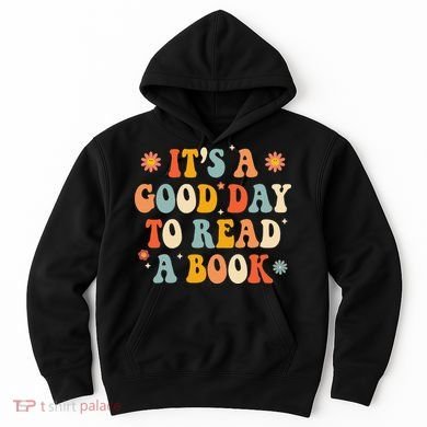 It’s a Good Day to Read a Book Lovers Library Reading  Hoodie