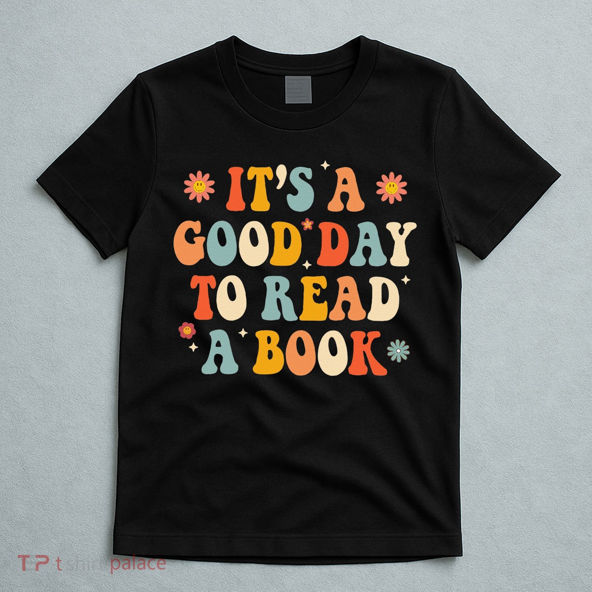 It’s a Good Day to Read a Book Lovers Library Reading  T-Shirt
