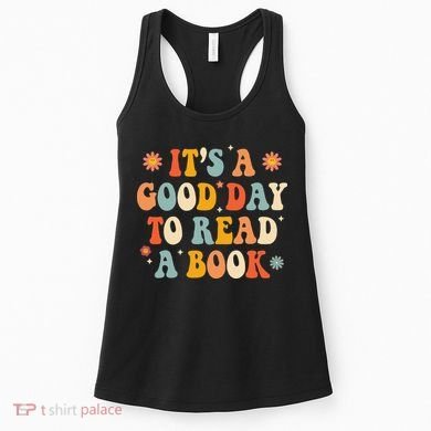 It’s a Good Day to Read a Book Lovers Library Reading  Women's Tank Top