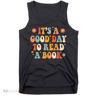 It’s a Good Day to Read a Book Lovers Library Reading  Tank Top