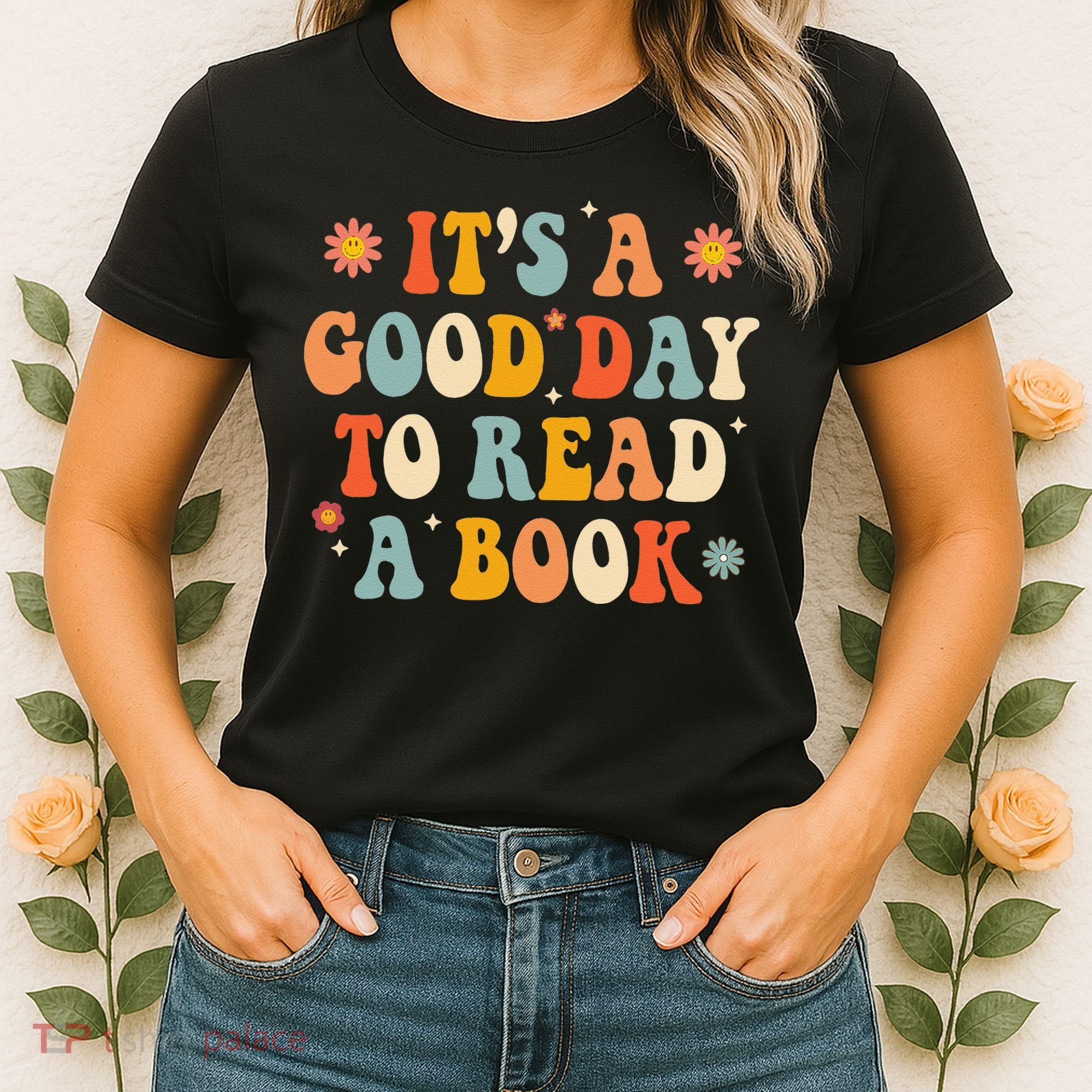 It’s a Good Day to Read a Book Lovers Library Reading  Women's T-Shirt