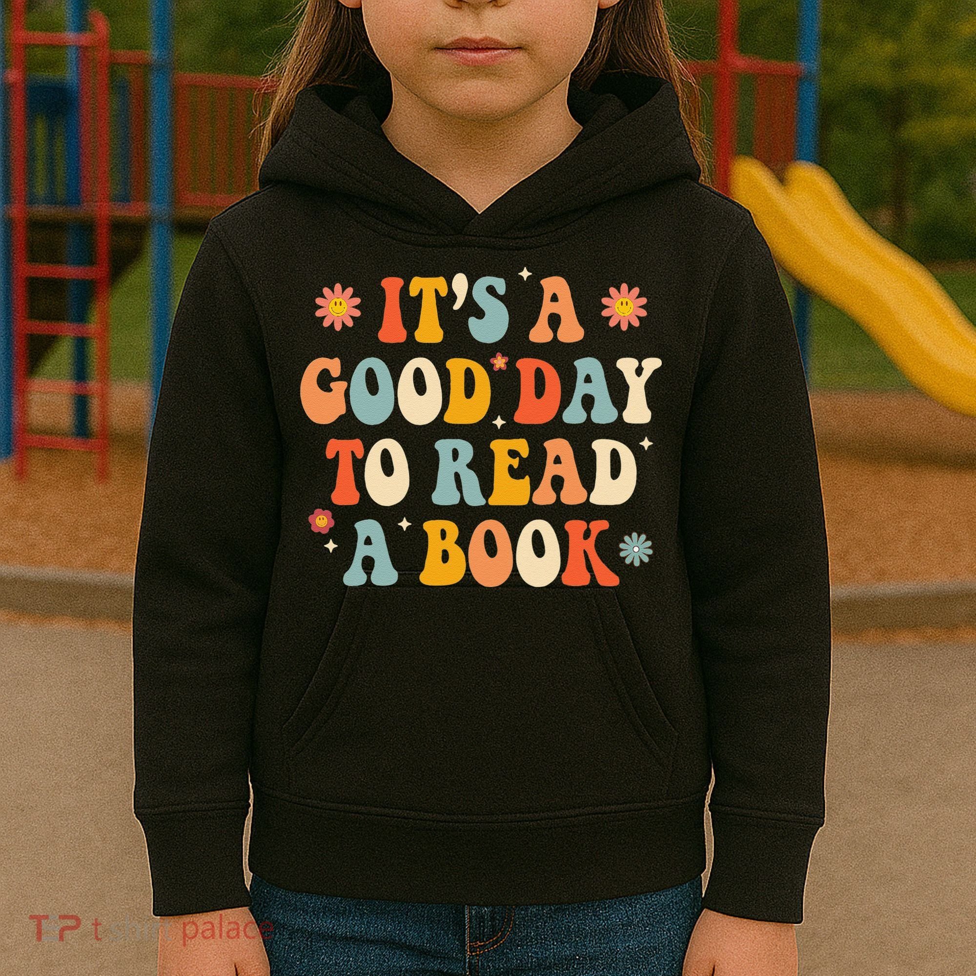 It’s a Good Day to Read a Book Lovers Library Reading  Kids Hoodie