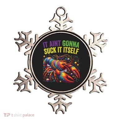 It Aint Gonna Suck Itself Crawfish Funny Mardi Gras Cool Gift Ornament