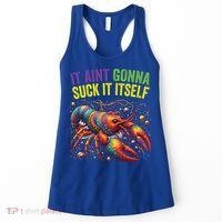 It Aint Gonna Suck Itself Crawfish Funny Mardi Gras Cool Gift Women's Tank Top thumb 0