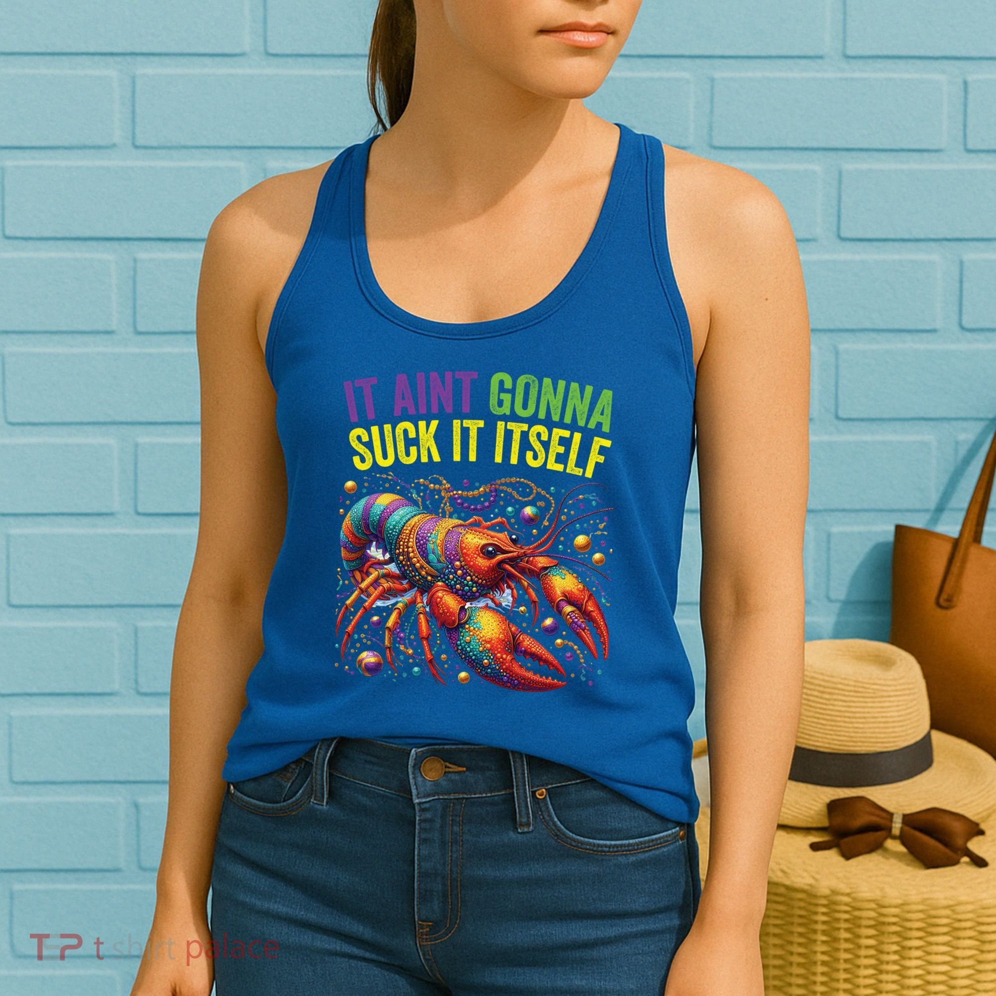 It Aint Gonna Suck Itself Crawfish Funny Mardi Gras Cool Gift Women's Tank Top