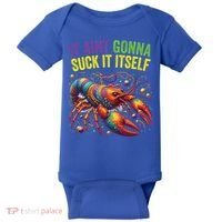 It Aint Gonna Suck Itself Crawfish Funny Mardi Gras Cool Gift Baby Bodysuit thumb 0