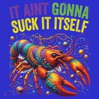 It Aint Gonna Suck Itself Crawfish Funny Mardi Gras Cool Gift Baby Bodysuit thumb 2