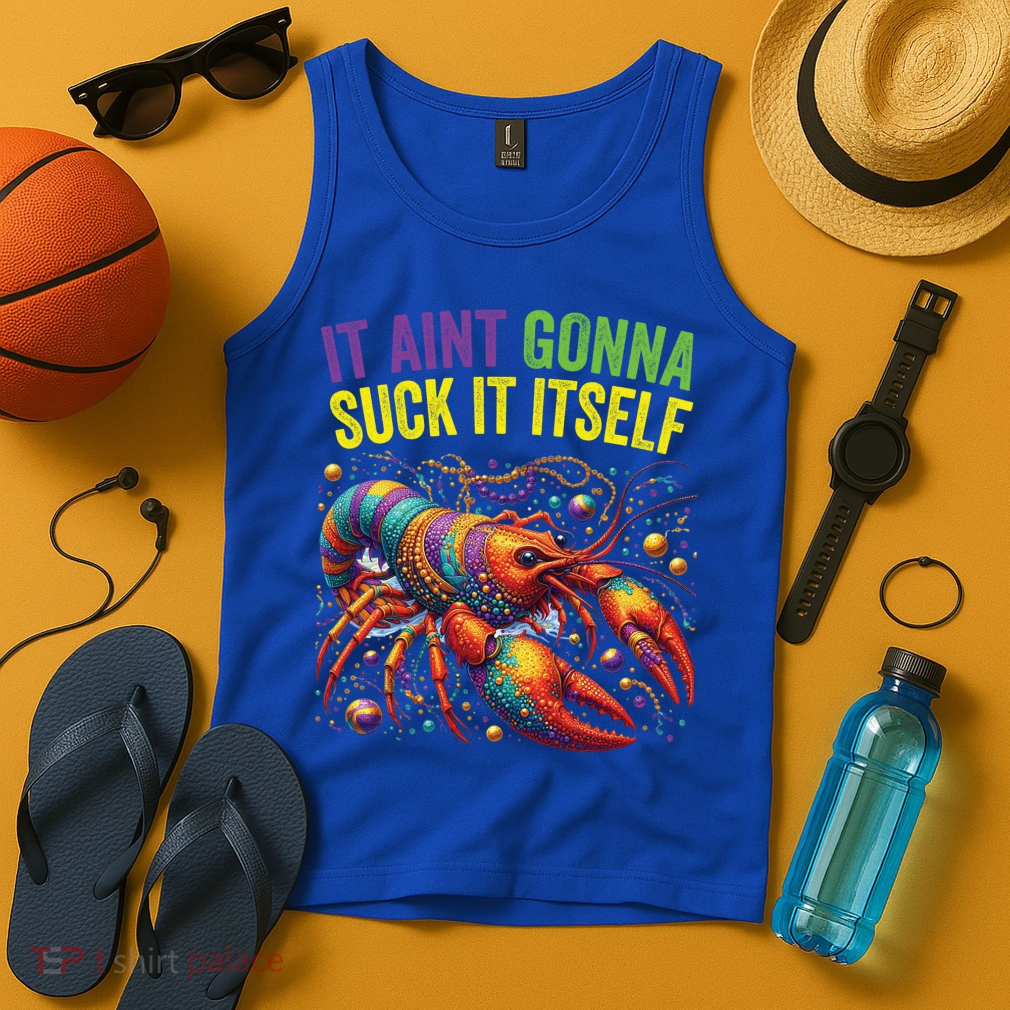 It Aint Gonna Suck Itself Crawfish Funny Mardi Gras Cool Gift Tank Top