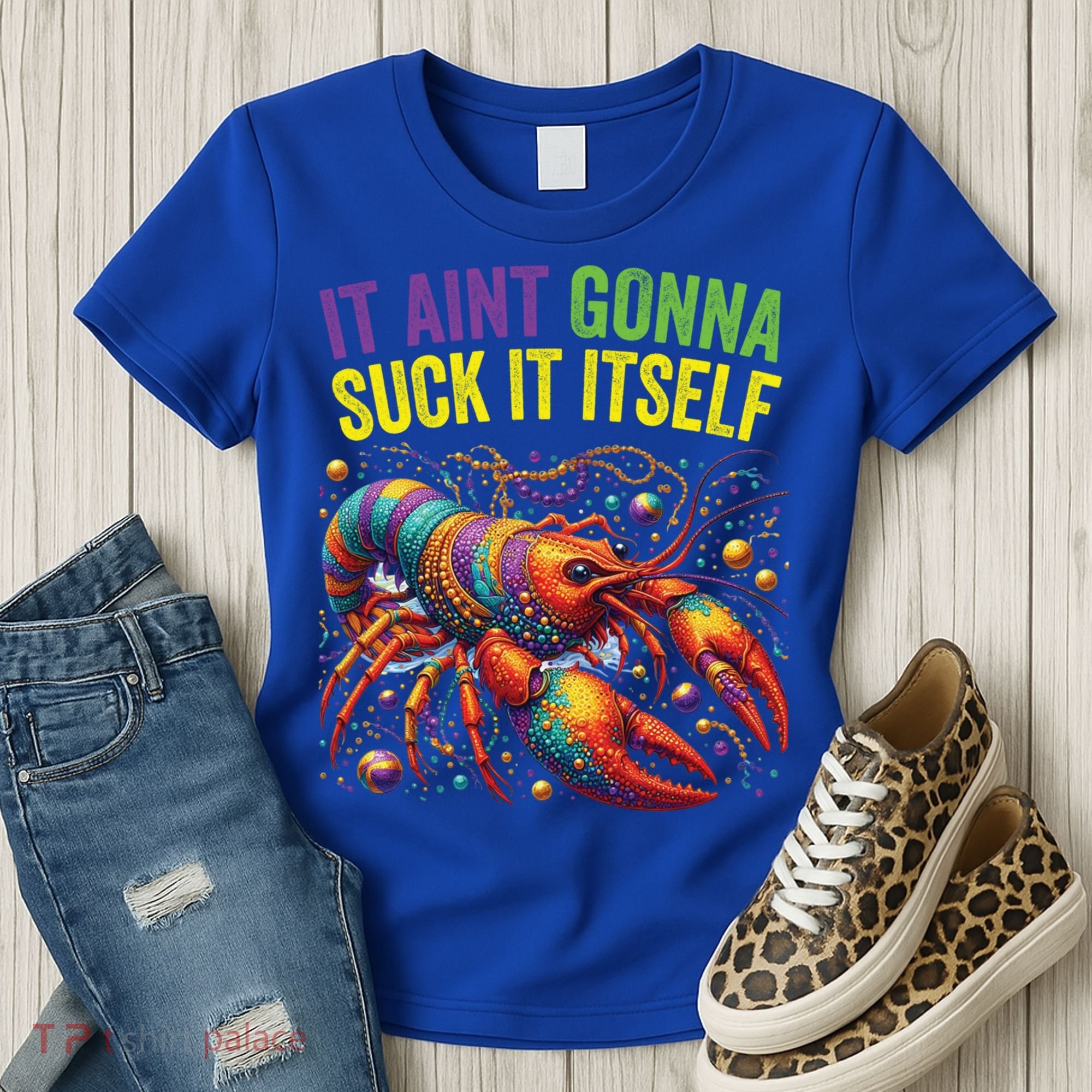 It Aint Gonna Suck Itself Crawfish Funny Mardi Gras Cool Gift Women's T-Shirt