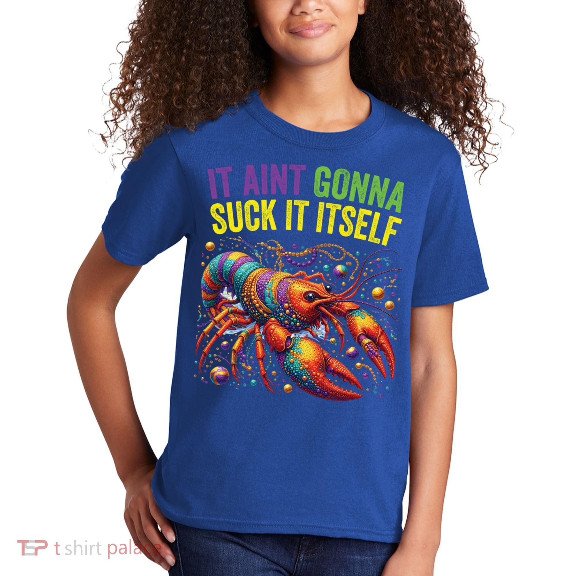 It Aint Gonna Suck Itself Crawfish Funny Mardi Gras Cool Gift Kids T-Shirt