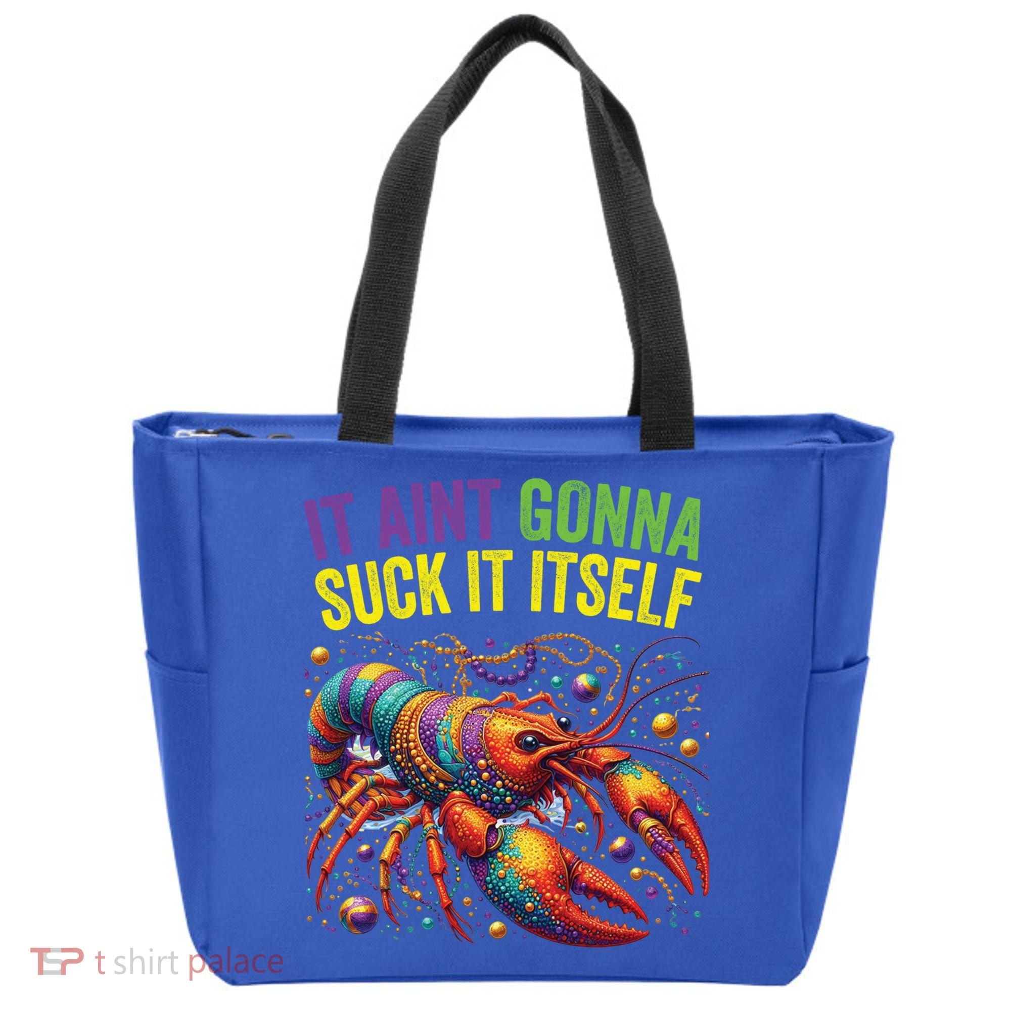 It Aint Gonna Suck Itself Crawfish Funny Mardi Gras Cool Gift Tote Bag