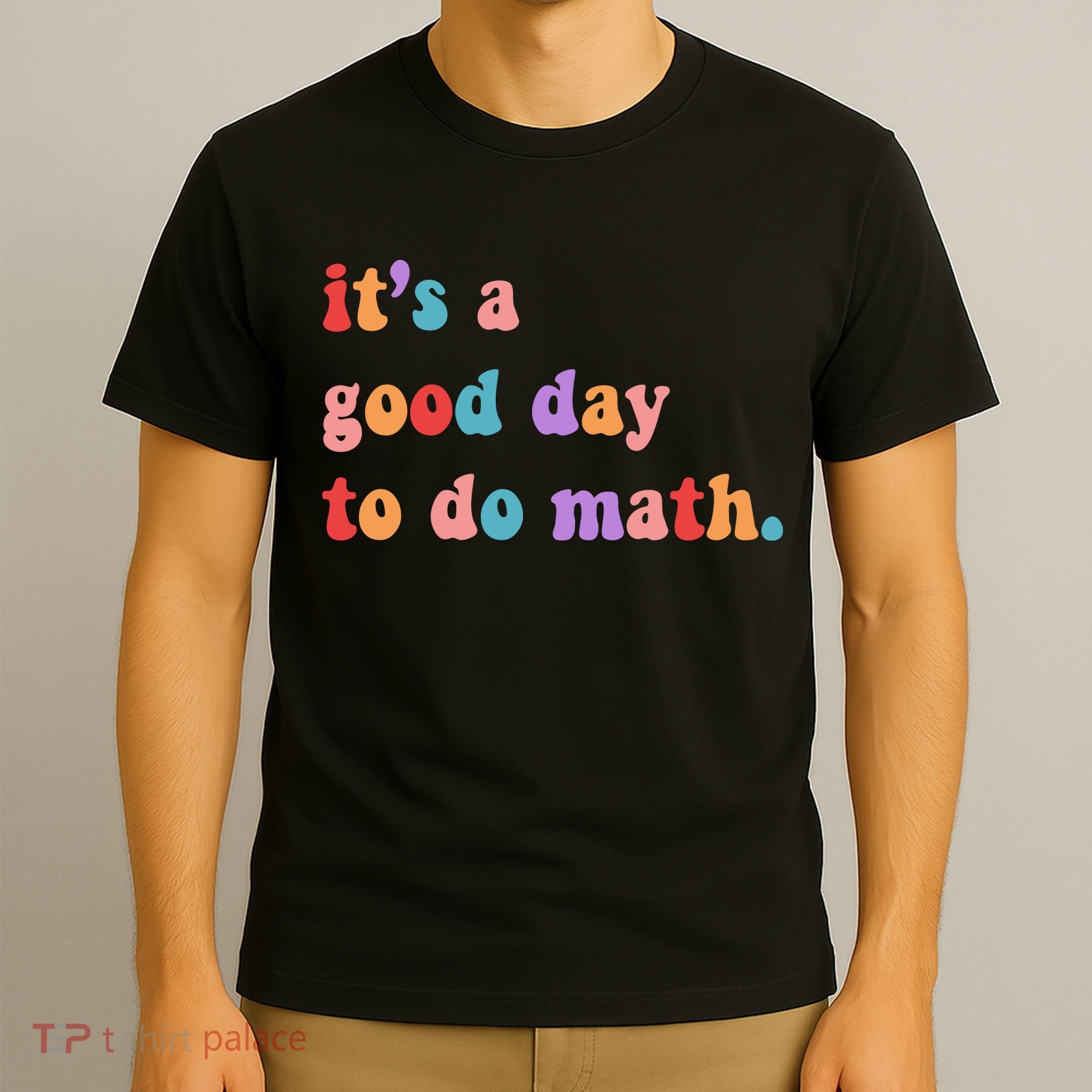 It's A Good Day To Do Math T-Shirt