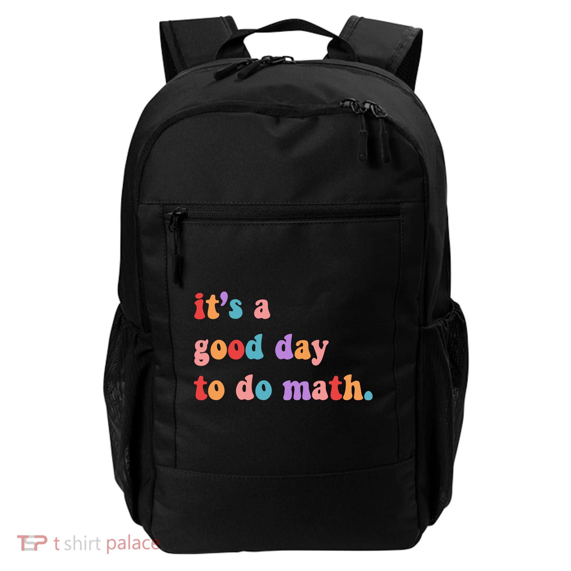 It's A Good Day To Do Math Backpack