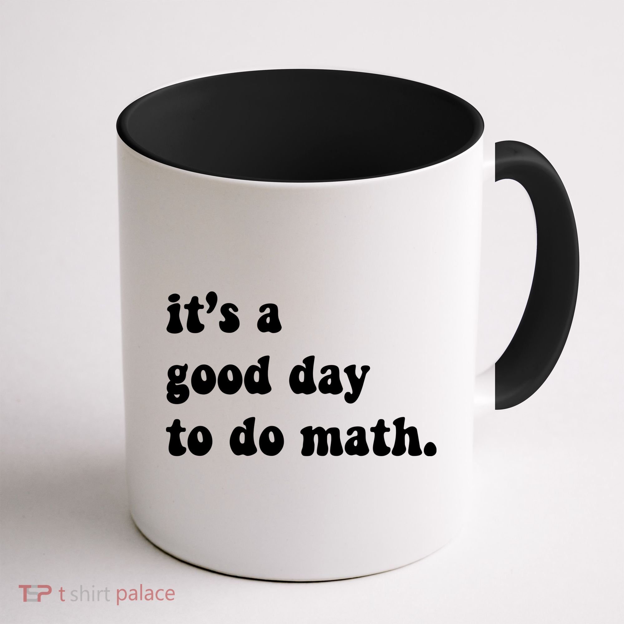 It's A Good Day To Do Math Coffee Mug