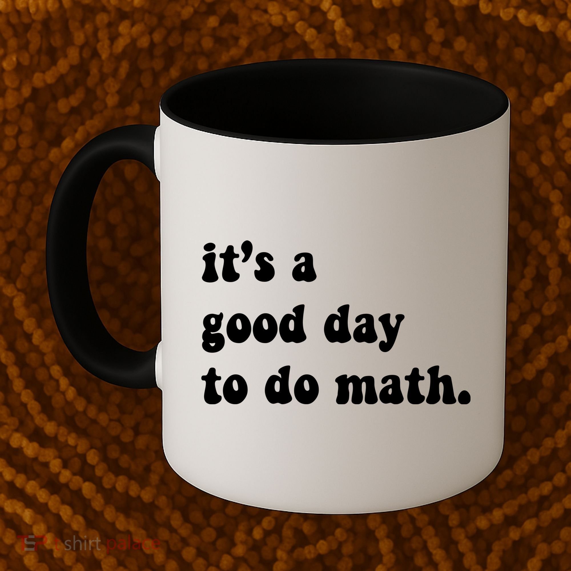 It's A Good Day To Do Math Coffee Mug