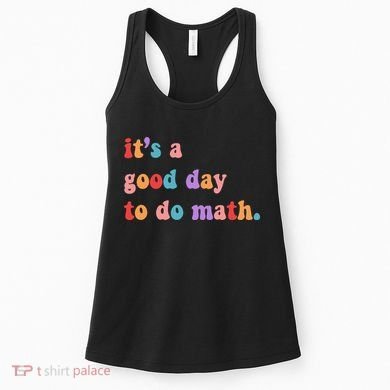 It's A Good Day To Do Math Women's Tank Top