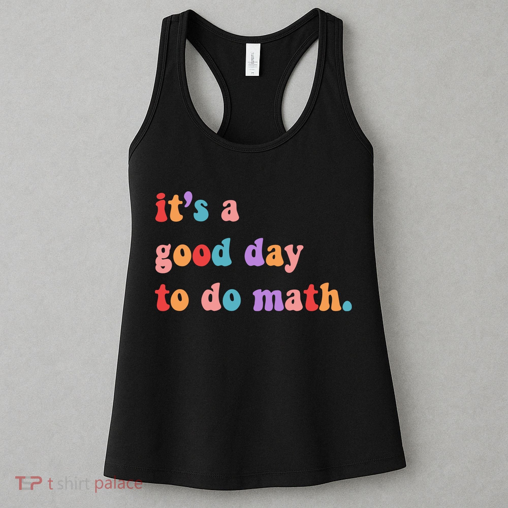 It's A Good Day To Do Math Women's Tank Top