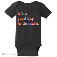It's A Good Day To Do Math Baby Bodysuit thumb 0