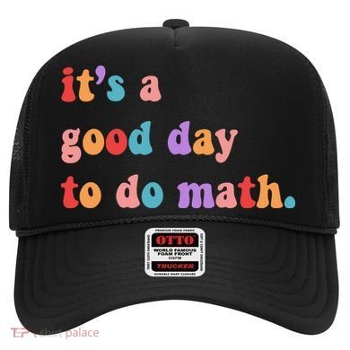 It's A Good Day To Do Math Hat
