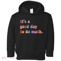 It's A Good Day To Do Math Toddler Hoodie thumb 0