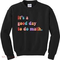 It's A Good Day To Do Math Kids Sweatshirt thumb 0