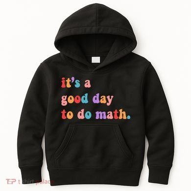 It's A Good Day To Do Math Kids Hoodie