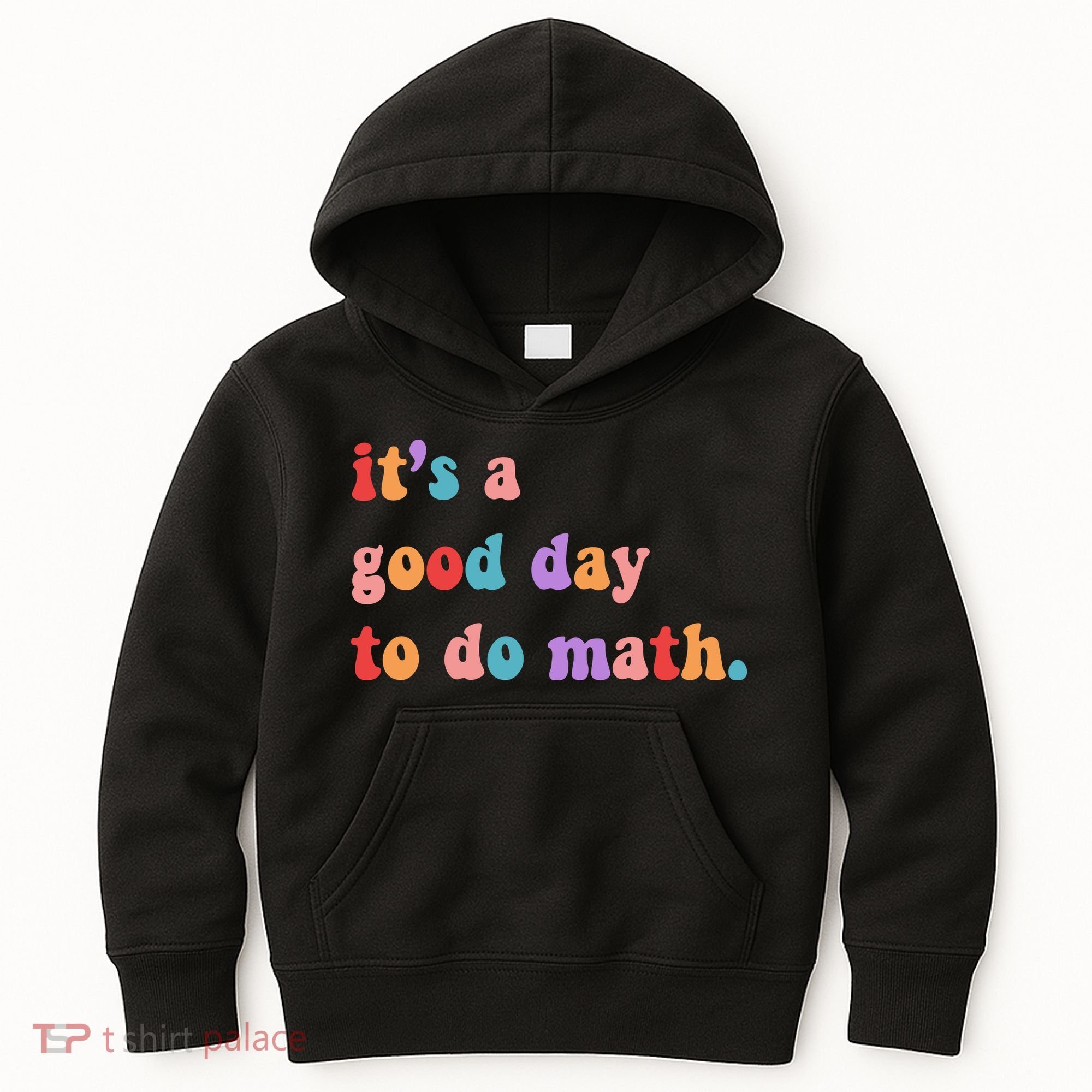 It's A Good Day To Do Math Kids Hoodie