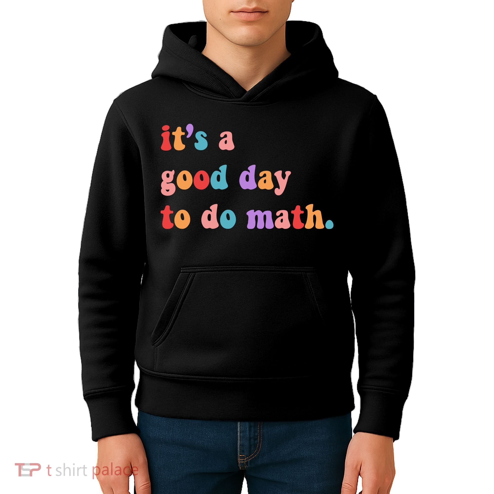It's A Good Day To Do Math Kids Hoodie