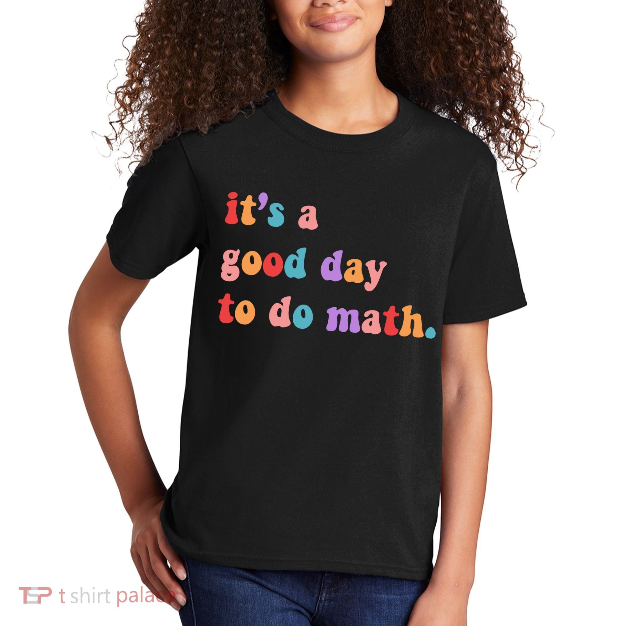 It's A Good Day To Do Math Kids T-Shirt