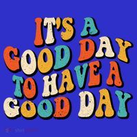 Its A Good Day To Have A Good Day Retro Groovy Vintage Gift T-Shirt thumb 7