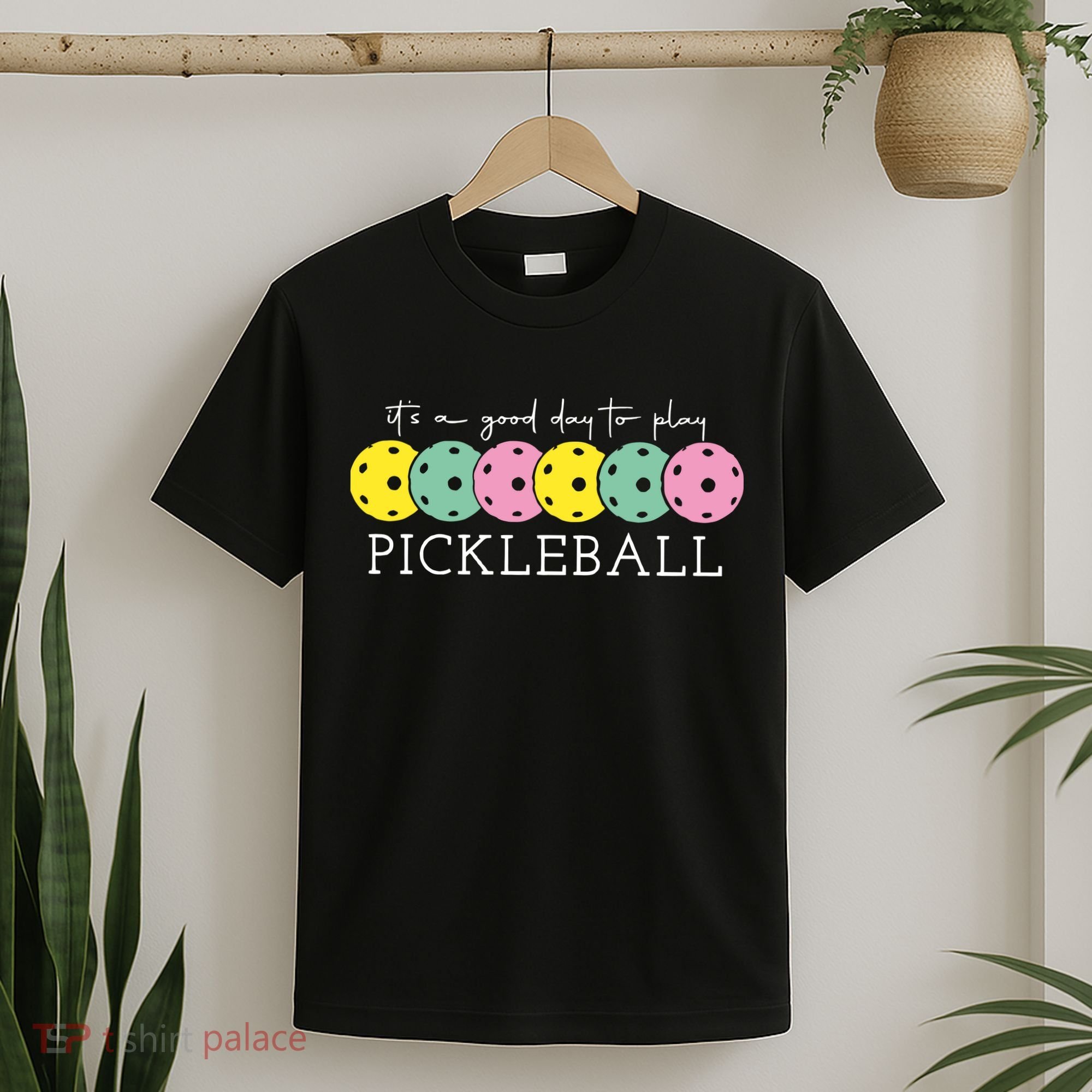 Its A Good Day To Play Pickleball Sport Pickleball T-Shirt