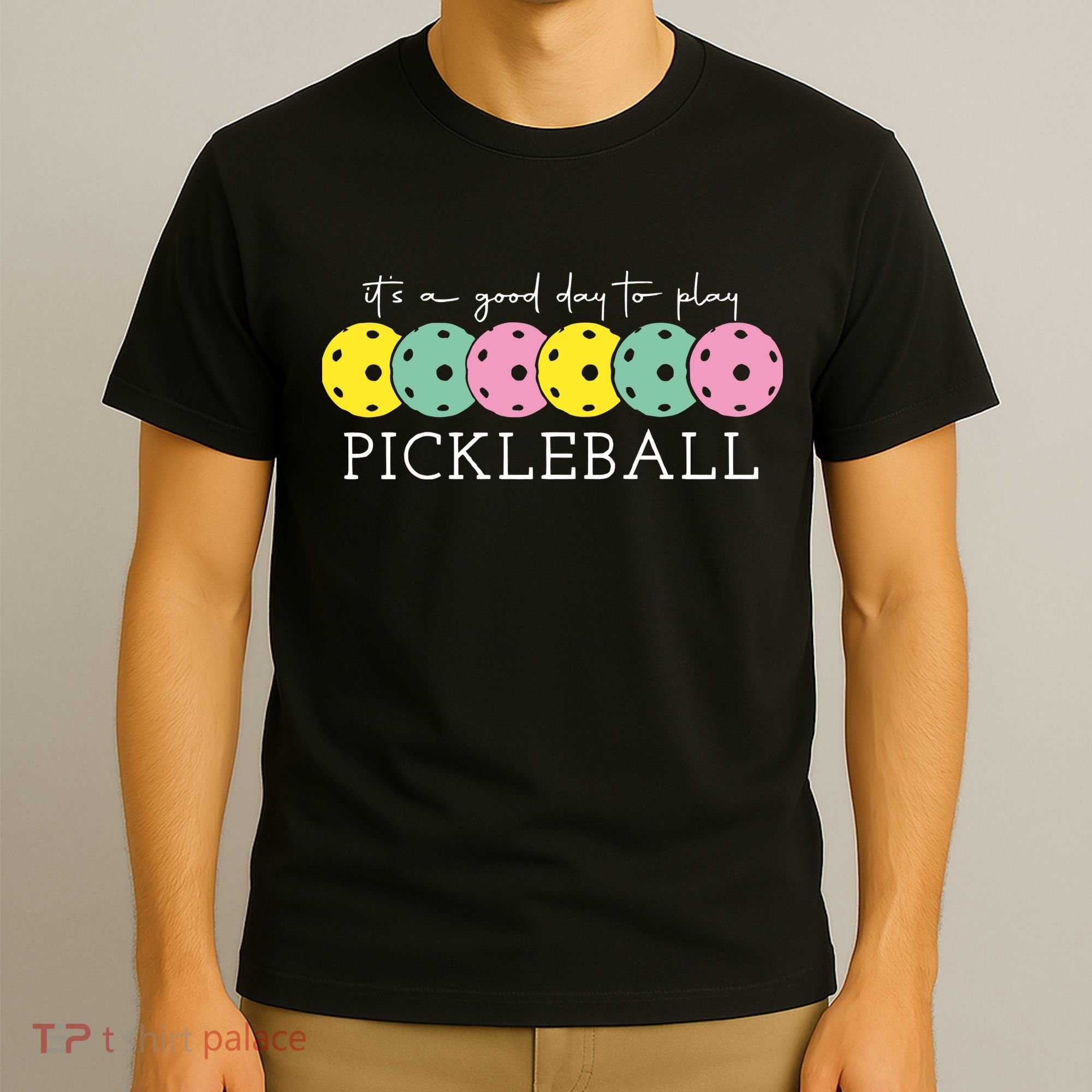 Its A Good Day To Play Pickleball Sport Pickleball T-Shirt
