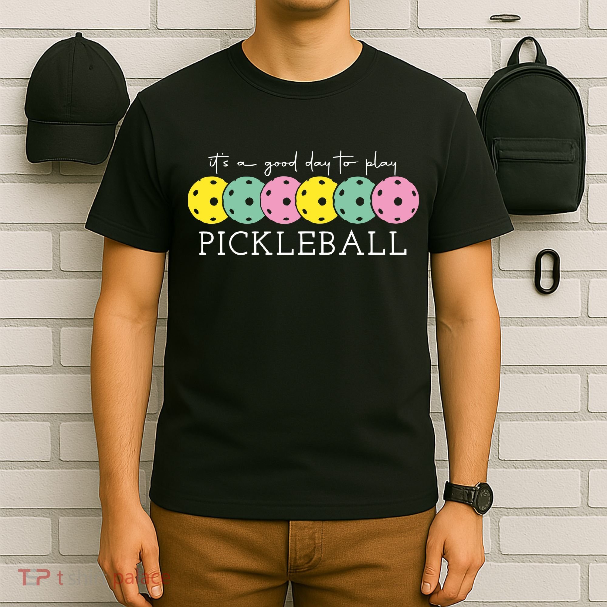 Its A Good Day To Play Pickleball Sport Pickleball T-Shirt