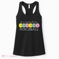 Its A Good Day To Play Pickleball Sport Pickleball Women's Tank Top thumb 0