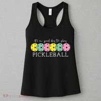 Its A Good Day To Play Pickleball Sport Pickleball Women's Tank Top thumb 3